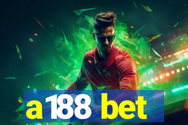a188 bet